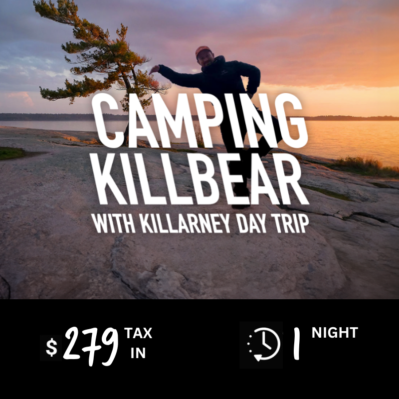 Camping in Killbear with Killarney & Wasaga beach